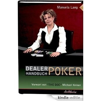 Dealer Handbuch Poker (German Edition) [Kindle-editie] beoordelingen