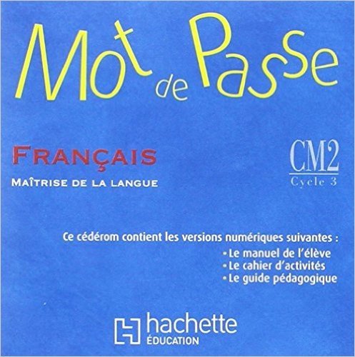Mot de Passe Français CM2 - Manuel Numerique Enrichi Sur CD-ROM - Export - ed. 2012