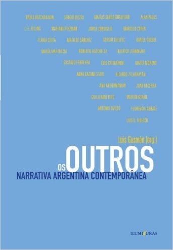 Os Outros. Narrativa Argentina Contemporânea