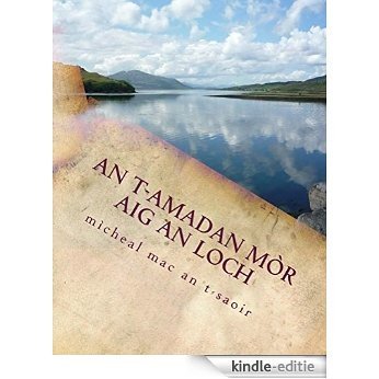 an t-amadan mòr aig an loch (English Edition) [Kindle-editie]