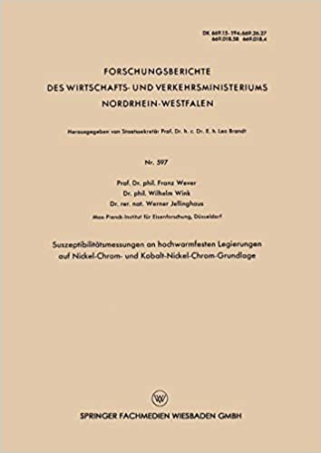 Suszeptibilitatsmessungen an Hochwarmfesten Legierungen Auf Nickel-Chrom- Und Kobalt-Nickel-Chrom-Grundlage (Forschungsberichte des Wirtschafts- und Verkehrsministeriums Nordrhein-Westfalen)