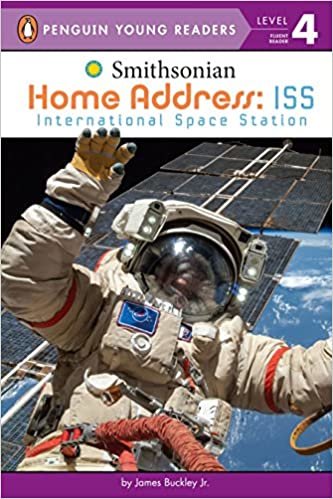 Home Address: ISS: International Space Station (Penguin Young Readers: Level 4)
