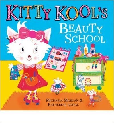 [( Kitty Kool's Beauty School )] [by: Michaela Morgan] [May-2012]