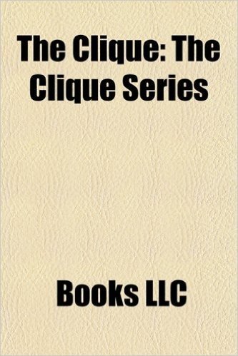 The Clique: The Clique Series