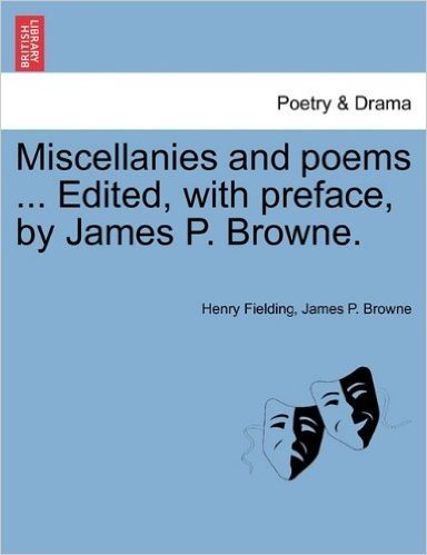 Miscellanies and Poems ... Edited, with Preface, by James P. Browne. baixar