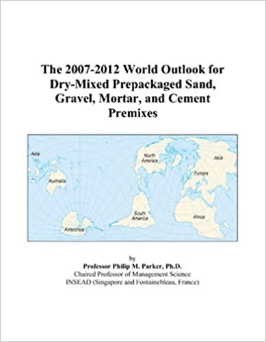 indir The 2007-2012 World Outlook for Dry-Mixed Prepackaged Sand, Gravel, Mortar, and Cement Premixes
