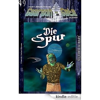 GG 049: »Die Spur« (GAARSON-GATE) (German Edition) [Kindle-editie]