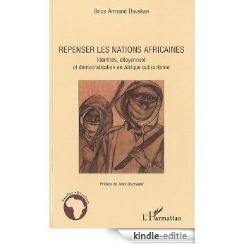 Repenser les nations africaines : Identités, citoyenneté et démocratisation en Afrique subsaharienne (Etudes africaines) [Kindle-editie]