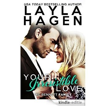 Your Irresistible Love (The Bennett Family Book 1) (English Edition) [Kindle-editie]