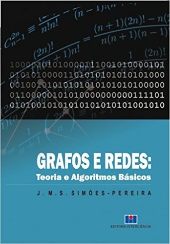 Grafos e Redes. Teoria e Algoritmos Básicos