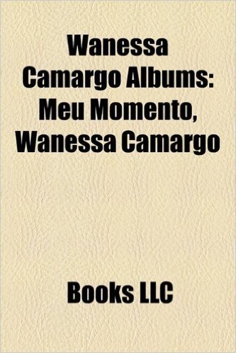 Wanessa Camargo Albums: Meu Momento, Wanessa Camargo