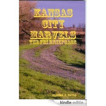KANSAS CITY MARVELS - THE FBI BRIEFCASE (The Kansas City Marvels) (English Edition) [Kindle-editie]