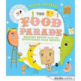 The Food Parade: Healthy Eating with the Nutritious Food Groups [Kindle-editie] beoordelingen
