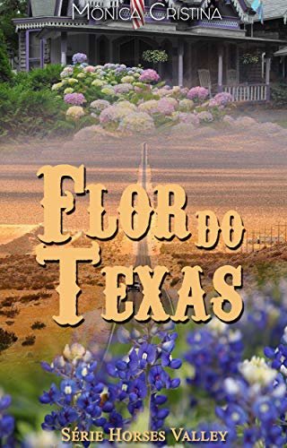 Flor do Texas (Horses Valley Livro 2)