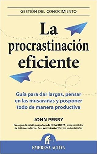 La procrastinación eficiente (Gestión del conocimiento)