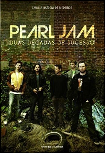 Pearl Jam. Duas Décadas de Sucesso