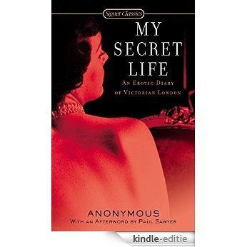 My Secret Life: An Erotic Diary of Victorian London (Signet Classics) [Kindle-editie]