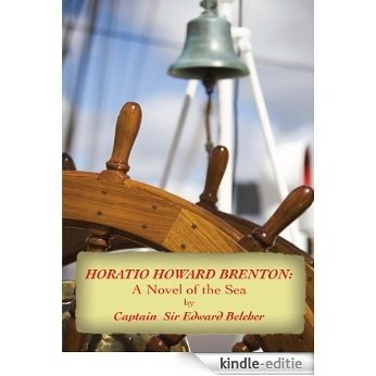 HORATIO HOWARD BRENTON: A Novel of the Sea (English Edition) [Kindle-editie]