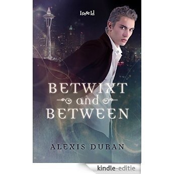 Betwixt and Between (Edge of Night Book 1) (English Edition) [Kindle-editie]