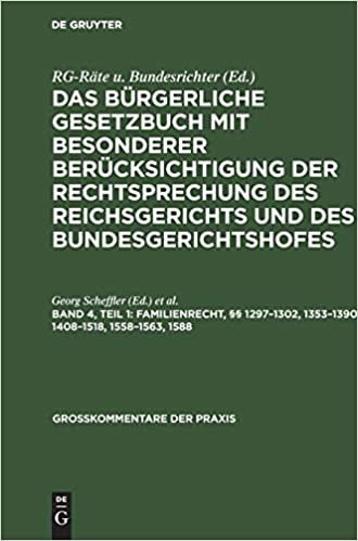 Familienrecht, §§ 1297-1302, 1353-1390, 1408-1518, 1558-1563, 1588 (Grosskommentare Der Praxis)