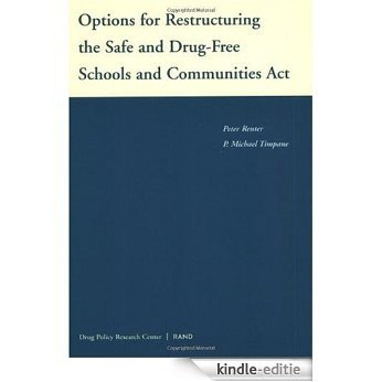 Options for Restructuring the Safe and Drug-Free Schools Communities Act [Kindle-editie]