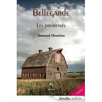 Les promesses: Le destin atypique d'une jeune fille (Bellegarde t. 1) (French Edition) [Kindle-editie]