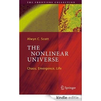 The Nonlinear Universe: Chaos, Emergence, Life (The Frontiers Collection) [Kindle-editie]