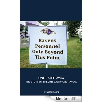 One Catch Away : The Story of the 2011 Baltimore Ravens (English Edition) [Kindle-editie] beoordelingen