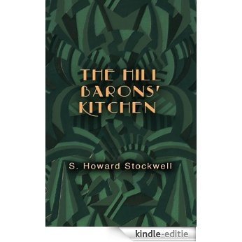 The Hill Barons Kitchen (Montecito Trilogy Book 1) (English Edition) [Kindle-editie]
