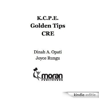 K.C.P.E. Golden Tips C.R.E. (English Edition) [Kindle-editie]
