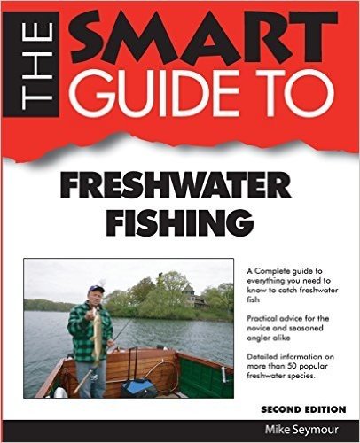 Smart Guide to Freshwater Fishing - Second Edition