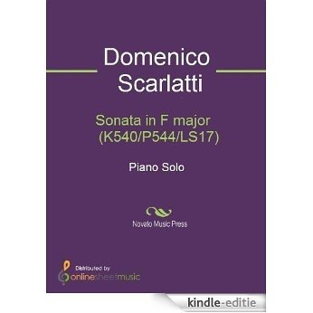 Sonata in F major   (K540/P544/LS17) [Kindle-editie]