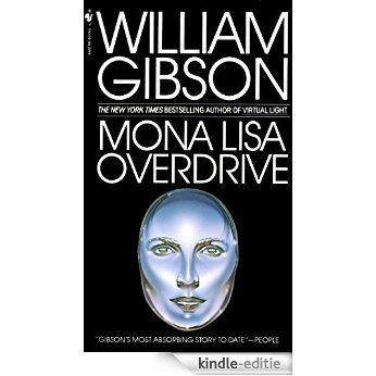 Mona Lisa Overdrive [Kindle-editie]