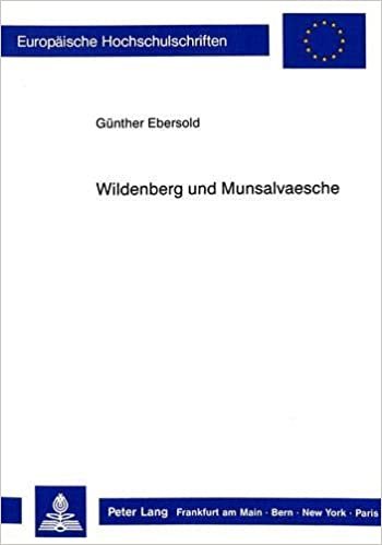 Wildenberg Und Munsalvaesche: Auf Den Spuren Eines Symbols (Europaeische Hochschulschriften / European University Studie)