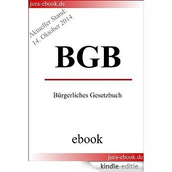BGB - Bürgerliches Gesetzbuch - E-Book - Aktueller Stand: 14. Oktober 2014 (German Edition) [Kindle-editie]