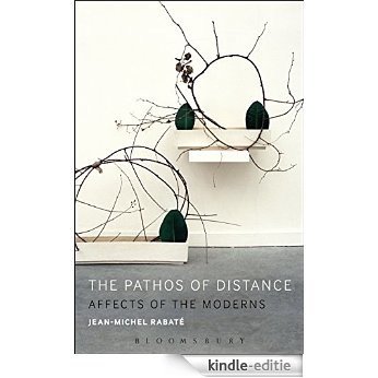 The Pathos of Distance: Affects of the Moderns [Kindle-editie]