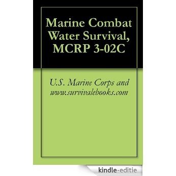 Marine Combat Water Survival, MCRP 3-02C (English Edition) [Kindle-editie]