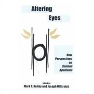 Altering Eyes: New Perspectives on Samson Agonistes