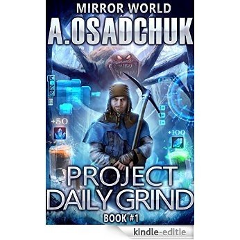 Project Daily Grind (Mirror World Book #1) (English Edition) [Kindle-editie]