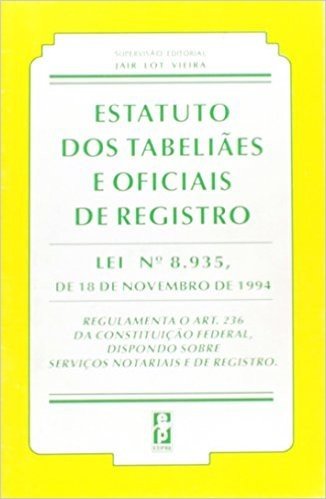 Estatuto Dos Tabeliaes E Oficiais De Registro - Lei N. 8.935/94