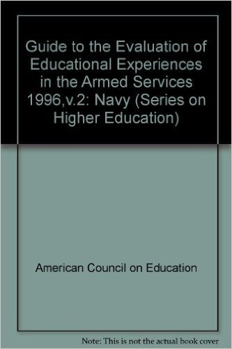The 1996 Guide to the Evaluation of Educational Experiences in the Armed Services: Navy