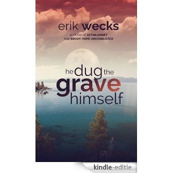 He Dug the Grave Himself (A Pax Imperium Short Story) (English Edition) [Kindle-editie]
