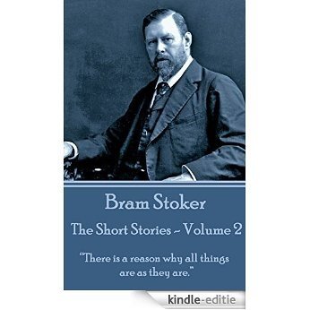The Short Stories - Volume 2: "There is a reason why all things are as they are." [Kindle-editie]