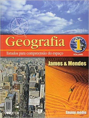 Geografia - V. 01 - Estudos Para Compreensao Do Espaco (Ensino Medio)