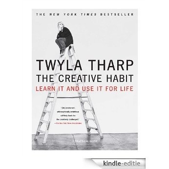 The Creative Habit: Learn It and Use It for Life (English Edition) [Kindle-editie]