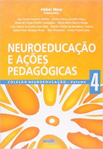 Neuroeducaçao E Açoes Pedagogicas - Coleção Neuroeducaçao. Volume 4