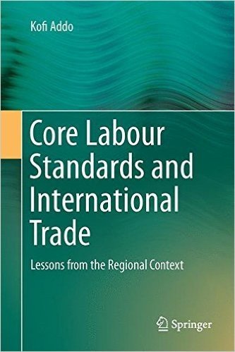 Core Labour Standards and International Trade: Lessons from the Regional Context