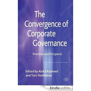 The Convergence of Corporate Governance: Promise and Prospects [Kindle-editie]