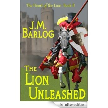 The Lion Unleashed (The Heart of the Lion Book 2) (English Edition) [Kindle-editie]
