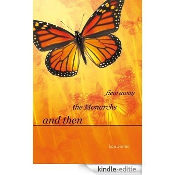 And Then the Monarchs Flew Away (English Edition) [Kindle-editie]